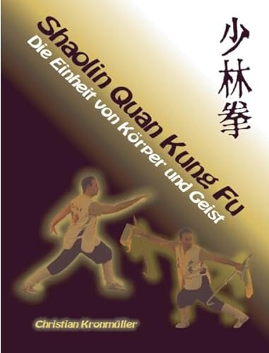 Shaolin Quan Kung Fu: Die Einheit von Körper und Geist